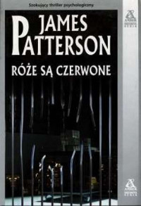 James Patterson — Róże są czerwone