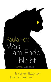 Fox, Paula, Schönfeld, Eike, Franzen, Jonathan, Höfer, Sylvia — Was am Ende bleibt