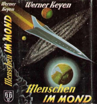 Keyen, Werner — Menschen im Mond - Leihbuch