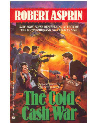 Robert Asprin — The Cold Cash War
