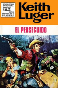 Keith Luger — El perseguido