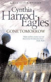 Cynthia Harrod-Eagles — Gone Tomorrow