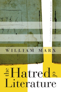 William Marx — The Hatred of Literature