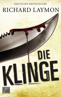 Laymon, Richard — Die Klinge: Roman (German Edition)