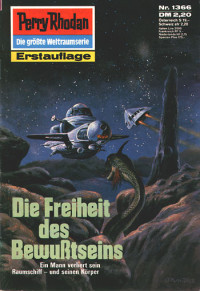 Clark Darlton — [Perry Rhodan 1366] • Die Freiheit des Bewußtseins