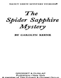 Carolyn G. Keene — The Spider Sapphire Mystery