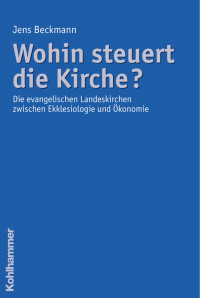 Jens Beckmann — Wohin steuert die Kirche?