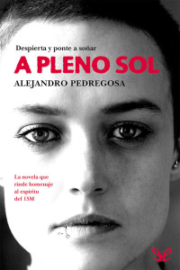 Alejandro Pedregosa — A pleno sol