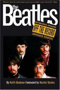 Keith Badman — Beatles Off the Record