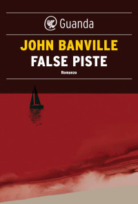 John Banville [Banville, John] — False piste