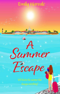 Emily Harvale — A Summer Escape (Locke Isle Book 1)