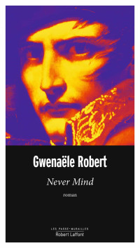 Robert, Gwenaële [Robert, Gwenaële] — Never Mind