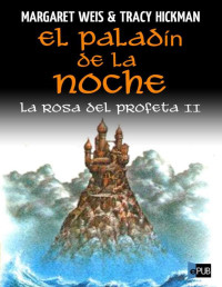 Margaret Weis — El Paladín De La Noche