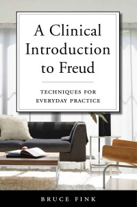 Fink, Bruce — A Clinical Introduction to Freud