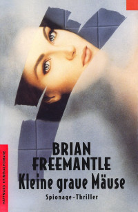 Brian Freemantle [Freemantle, Brian] — Kleine graue Mäuse