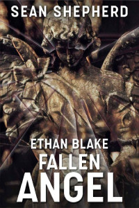 Sean Shepherd — Fallen Angel (Ethan Blake Mystery, #04)