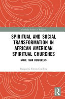 Margarita Simon Guillory — Spiritual and Social Transformation in African American Spiritual Churches : More than Conjurers