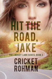 Cricket Rohman [Rohman, Cricket] — Hit The Road, Jake! (Lindsey Lark 03)