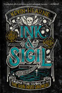 Kevin Hearne; — Ink & Sigil