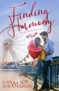 Alyssa Roat & Hope Bolinger — Finding Harmony (Roseville, Michigan Romances 02)