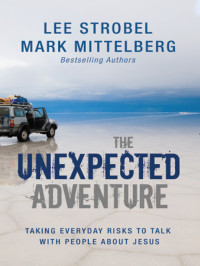 Lee Strobel;Mark Mittelberg; — The Unexpected Adventure