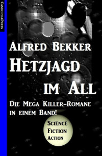 Bekker, Alfred — Hetzjagd im All