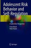 Franz Resch, Peter Parzer — Adolescent Risk Behavior and Self-Regulation : A Cybernetic Perspective