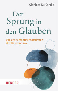 Gianluca De Candia — Der Sprung in den Glauben