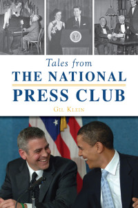 Gil Klein — Tales from the National Press Club