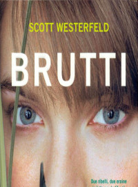 Scott Westerfeld [Westerfeld, Scott] — Brutti