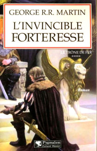 Martin, George R.R — L'Invincible Forteresse