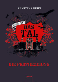 Kuhn, Krystyna — Tal 04 - Die Prophezeiung