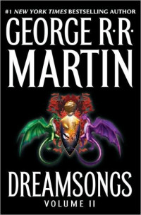George R. R. Martin — Dreamsongs: Volume II