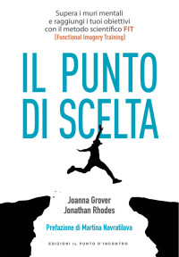 Joanna Grover, Jonathan Rhodes — Punto di scelta