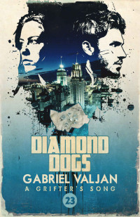 Gabriel Valjan — Diamond Dogs (A Grifter's Song Book 23)