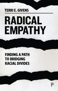 Givens, Terri — Radical Empathy : Finding a Path to Bridging Racial Divides