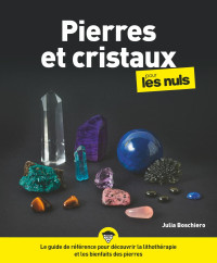 Julia Boschiero — Pierres et cristaux pour les Nuls