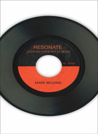 Mark Beuving; — Resonate