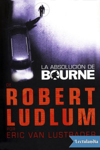 Eric Lustbader — La absolución de Bourne