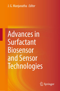 J. G. Manjunatha — Advances in Surfactant Biosensor and Sensor Technologies