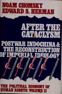 Chomsky, Noam — After the cataclysm, postwar Indochina and the reconstruction of imperial ideology