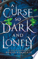 Brigid Kemmerer — A Curse So Dark and Lonely