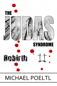 Michael Poeltl — Rebirth - book two of The Judas Syndrome series
