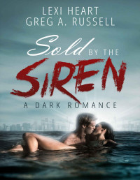 Russell, Greg & Heart, Lexi — Sold By The Siren