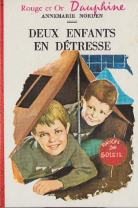 Norden, Annemarie [Norden, Annemarie] — Deux enfants en détresse