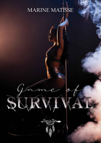 Marine Matisse — Game of survival (French Edition)
