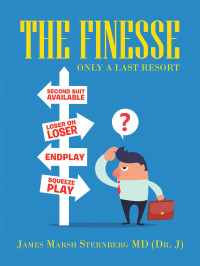 James Marsh Sternberg — The Finesse: Only a Last Resort