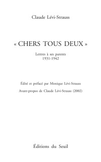 Claude Lévi-Strauss — "Chers tous deux". Lettres à ses parents (1931-1942)