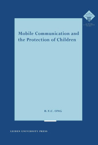 Ong, Rebecca — Mobile Communication and the Protection of Children