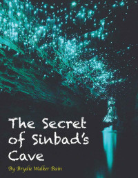 Brydie Walker Bain — Natnat Adventures 01: The Secret of Sinbad's Cave